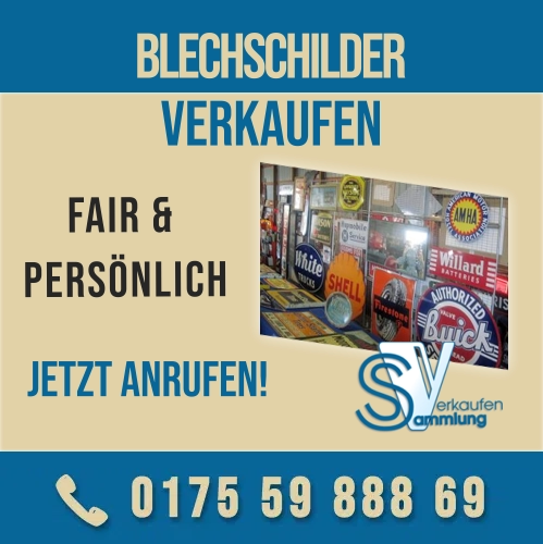 Ich kaufe Ihre alten Blechschilder direkt von Privat